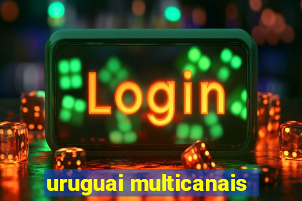 uruguai multicanais